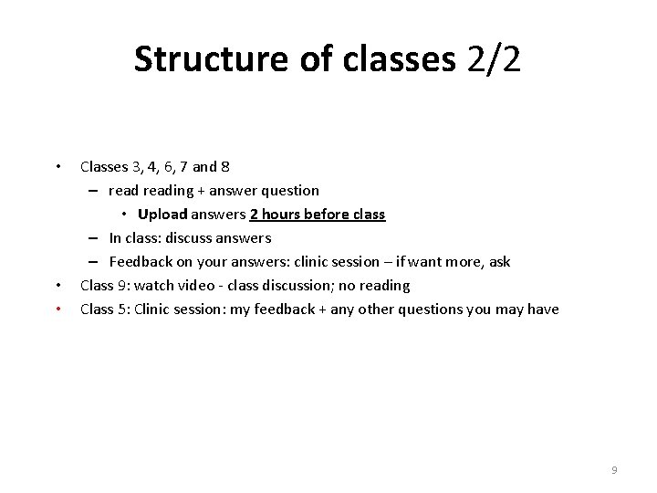 Structure of classes 2/2 • • • Classes 3, 4, 6, 7 and 8