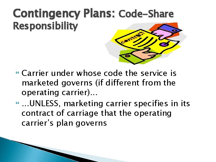 Contingency Plans: Code-Share Responsibility Carrier under whose code the service is marketed governs (if