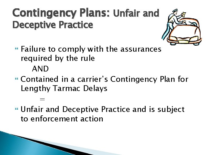 Contingency Plans: Unfair and Deceptive Practice Failure to comply with the assurances required by