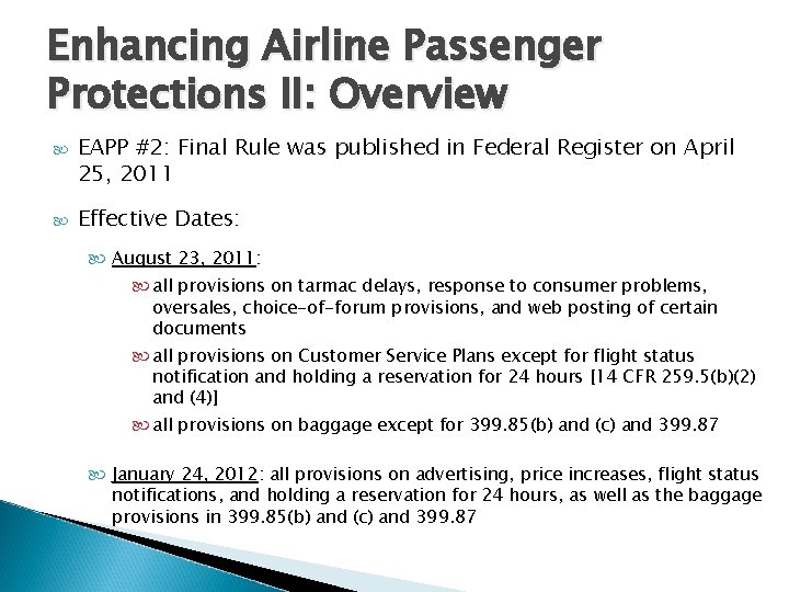 Enhancing Airline Passenger Protections II: Overview EAPP #2: Final Rule was published in Federal