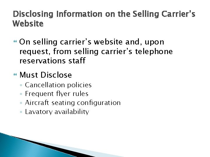 Disclosing Information on the Selling Carrier’s Website On selling carrier’s website and, upon request,