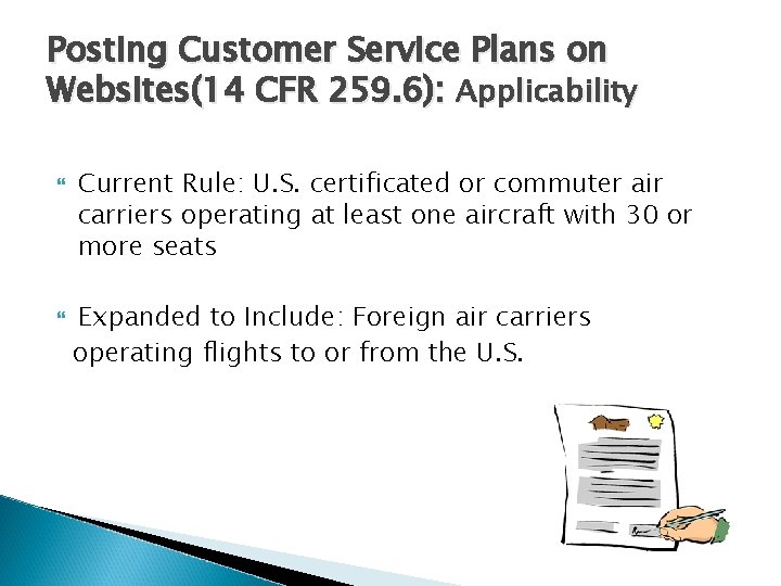 Posting Customer Service Plans on Websites(14 CFR 259. 6): Applicability Current Rule: U. S.