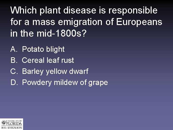 Which plant disease is responsible for a mass emigration of Europeans in the mid-1800