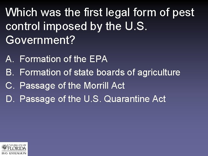 Which was the first legal form of pest control imposed by the U. S.