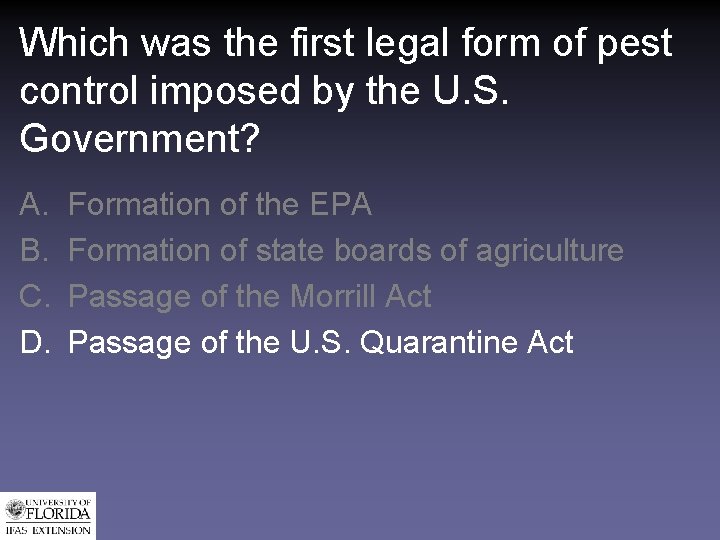 Which was the first legal form of pest control imposed by the U. S.