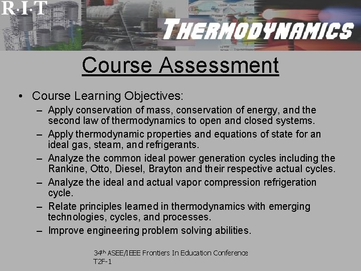Course Assessment • Course Learning Objectives: – Apply conservation of mass, conservation of energy, Course Assessment • Course Learning Objectives: – Apply conservation of mass, conservation of energy,