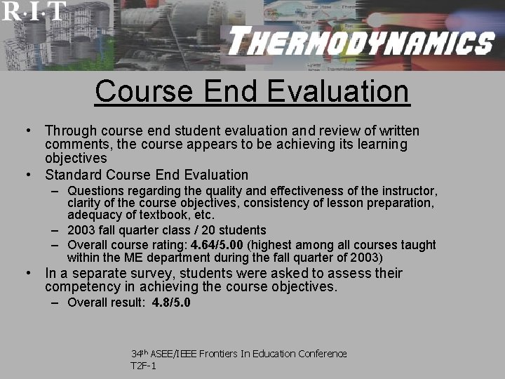 Course End Evaluation • Through course end student evaluation and review of written comments, Course End Evaluation • Through course end student evaluation and review of written comments,