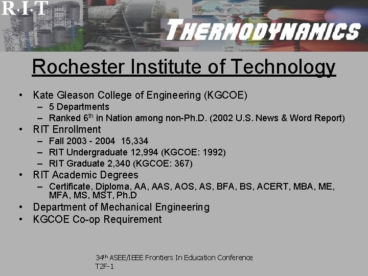 Rochester Institute of Technology • Kate Gleason College of Engineering (KGCOE) – 5 Departments Rochester Institute of Technology • Kate Gleason College of Engineering (KGCOE) – 5 Departments