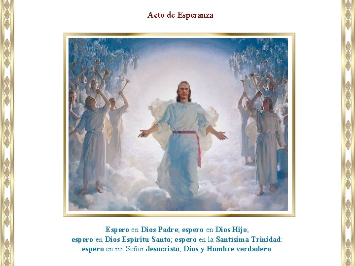 Acto de Esperanza Espero en Dios Padre; espero en Dios Hijo; espero en Dios