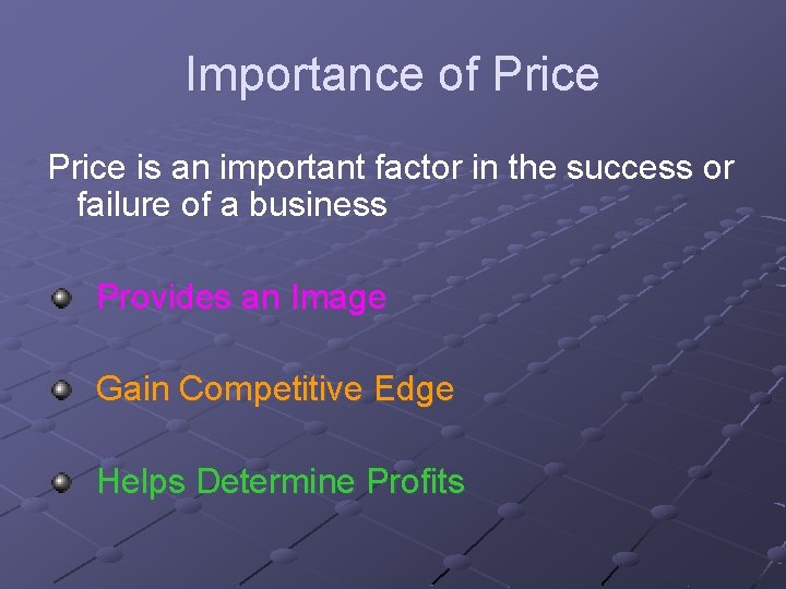 Importance of Price is an important factor in the success or failure of a