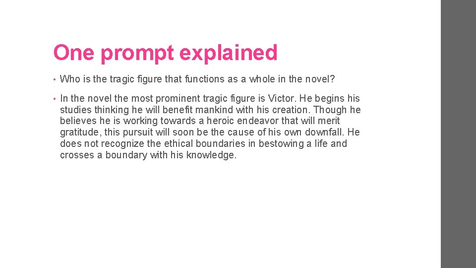 One prompt explained • Who is the tragic figure that functions as a whole