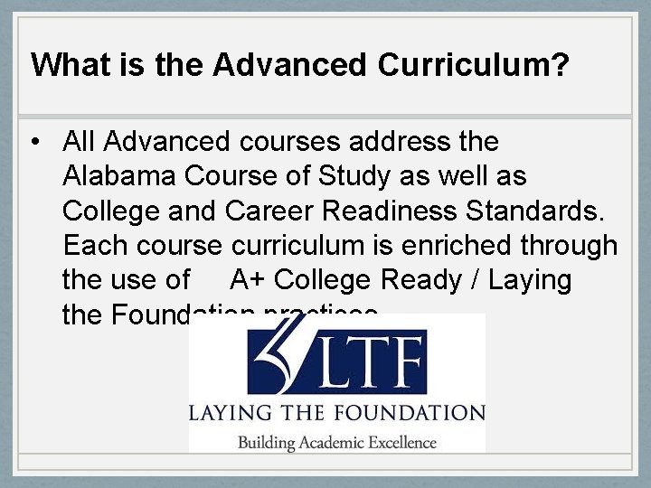 What is the Advanced Curriculum? • All Advanced courses address the Alabama Course of