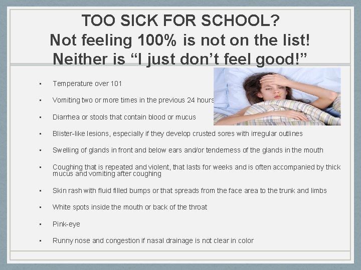 TOO SICK FOR SCHOOL? Not feeling 100% is not on the list! Neither is