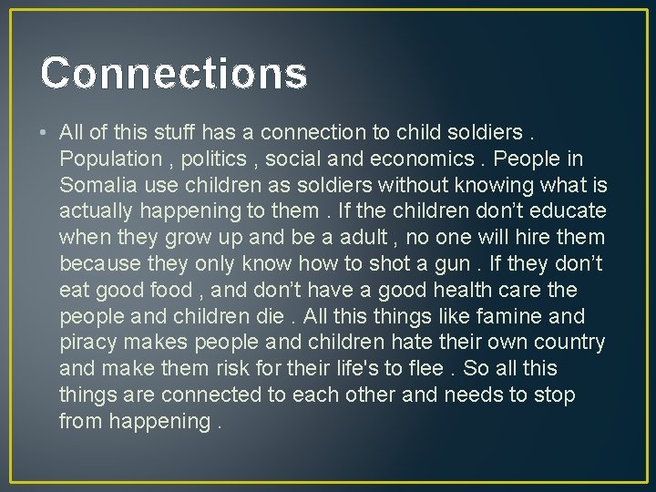 Connections • All of this stuff has a connection to child soldiers. Population ,