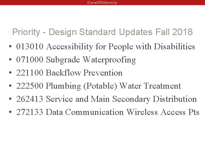 Priority - Design Standard Updates Fall 2018 • • • 013010 Accessibility for People