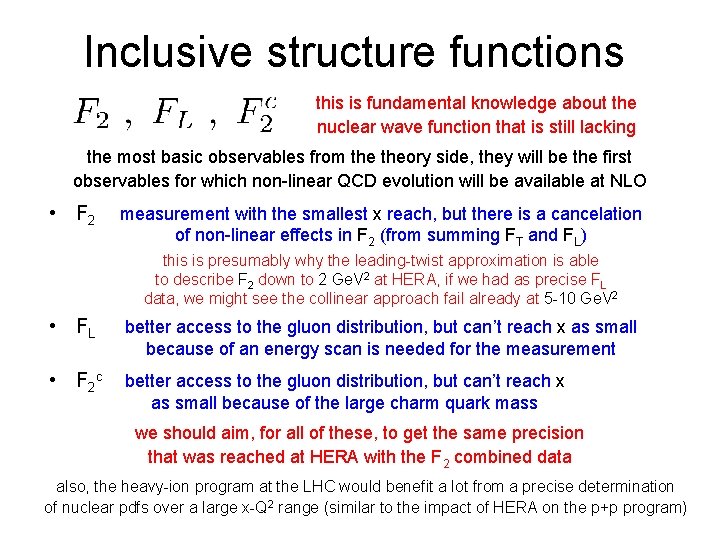 Inclusive structure functions this is fundamental knowledge about the nuclear wave function that is