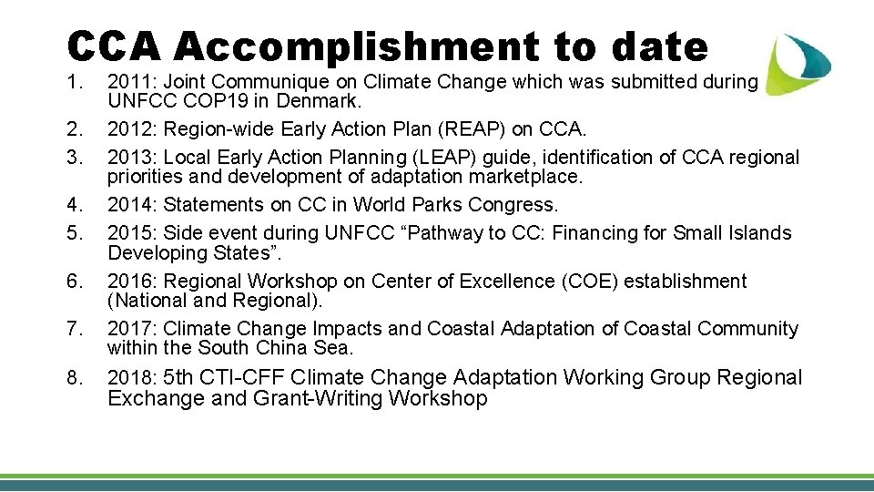 CCA Accomplishment to date 1. 2. 3. 4. 5. 6. 7. 8. 2011: Joint