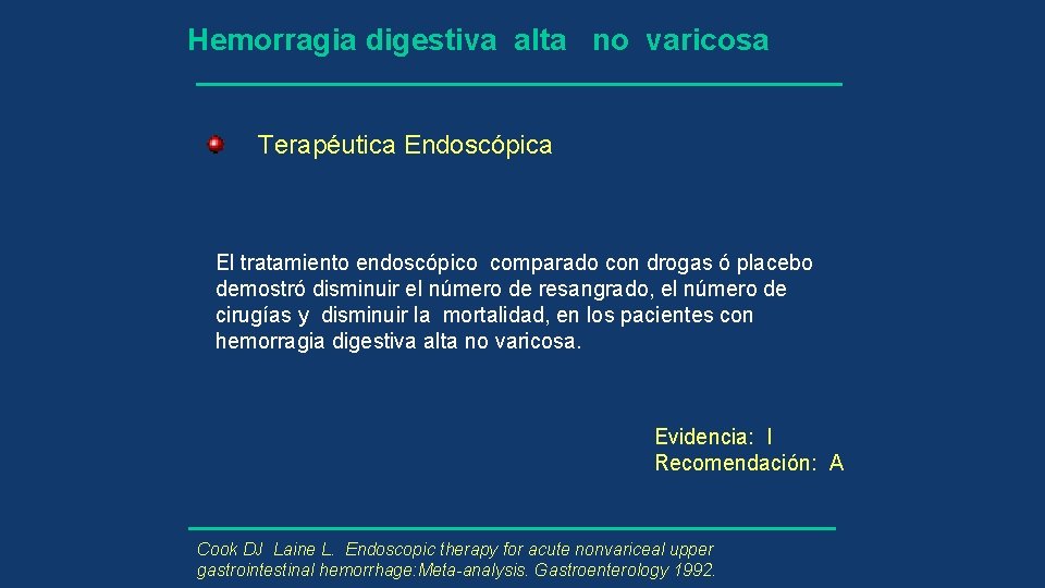 Hemorragia digestiva alta no varicosa Terapéutica Endoscópica El tratamiento endoscópico comparado con drogas ó