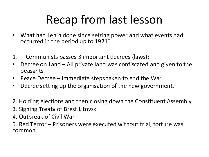 Recap from last lesson • What had Lenin done since seizing power and what