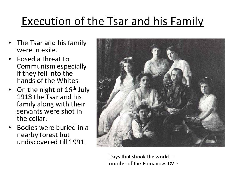 Execution of the Tsar and his Family • The Tsar and his family were