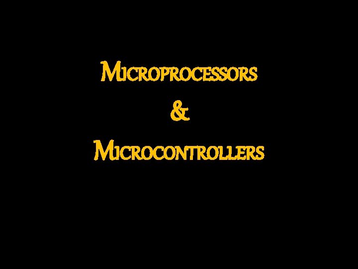 MICROPROCESSORS & MICROCONTROLLERS 