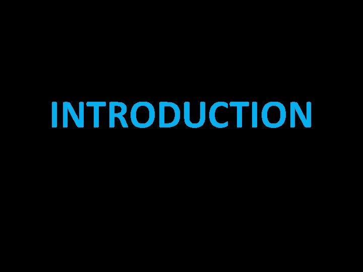 INTRODUCTION 