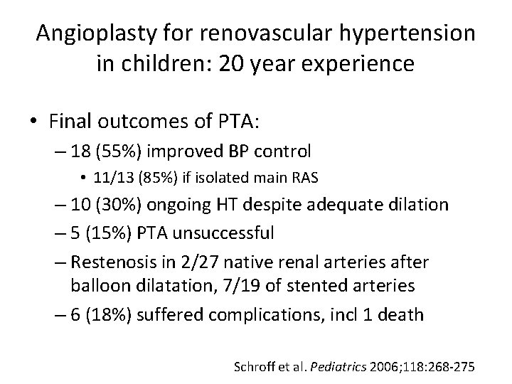 Angioplasty for renovascular hypertension in children: 20 year experience • Final outcomes of PTA: