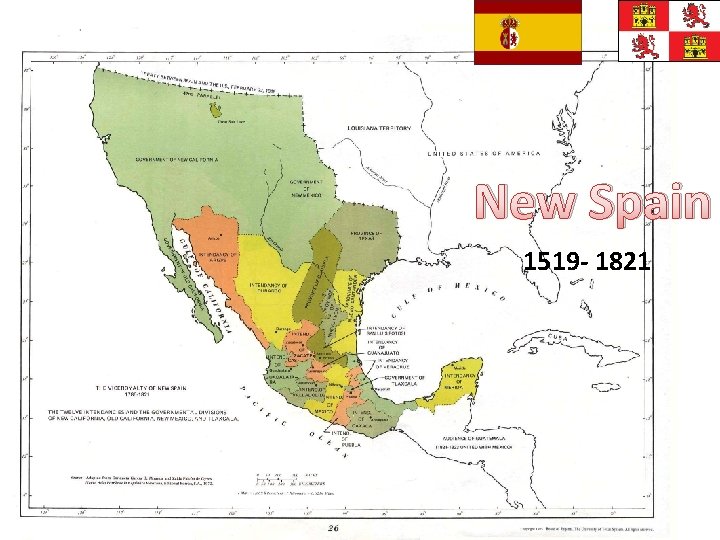 New Spain 1519 - 1821 
