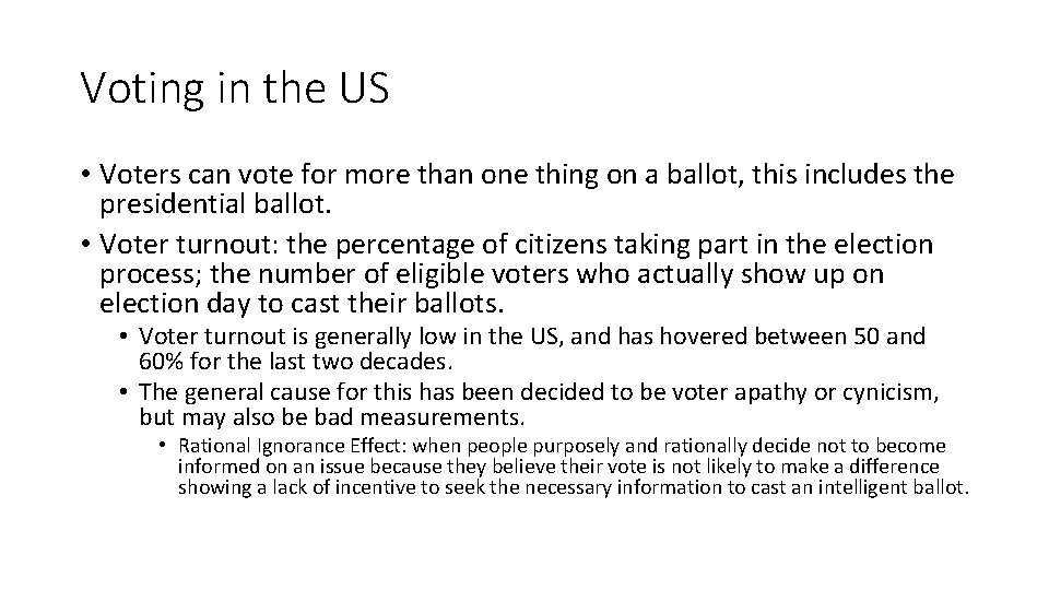 Voting in the US • Voters can vote for more than one thing on