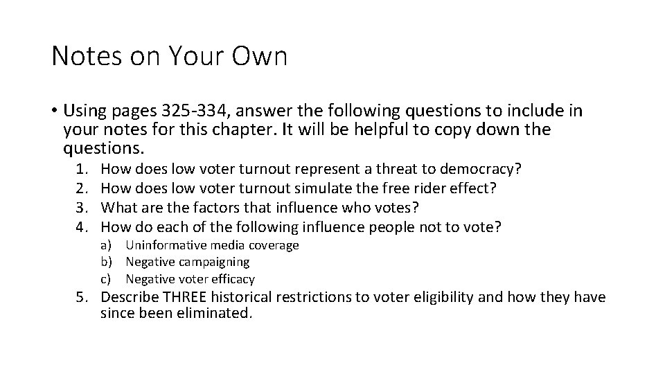 Notes on Your Own • Using pages 325 -334, answer the following questions to