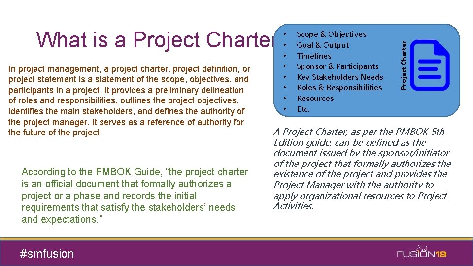 In project management, a project charter, project definition, or project statement is a statement