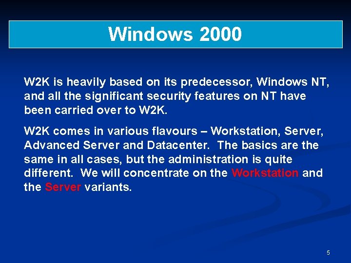 Windows 2000 W 2 K is heavily based on its predecessor, Windows NT, and