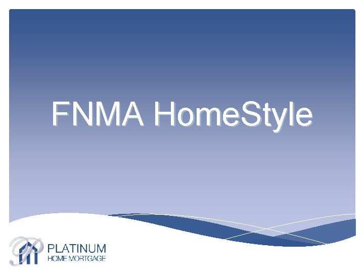 FNMA Home. Style 