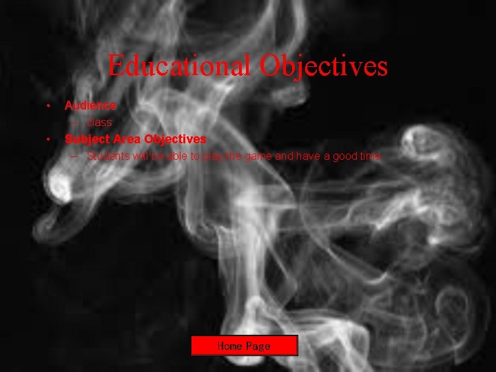 Educational Objectives • Audience – class • Subject Area Objectives – Students will be