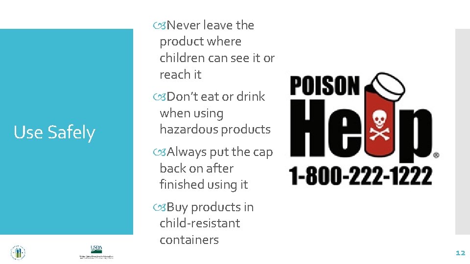  Never leave the product where children can see it or reach it Use