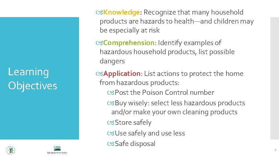  Knowledge: Recognize that many household products are hazards to health—and children may be