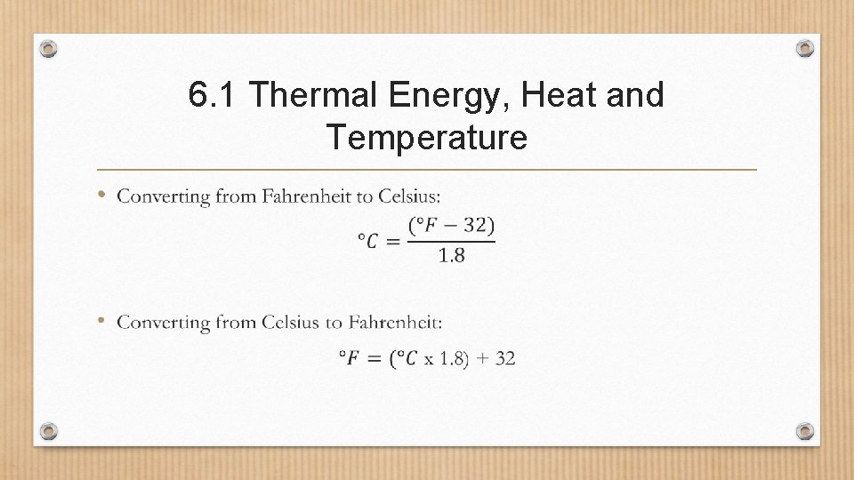 6. 1 Thermal Energy, Heat and Temperature • 