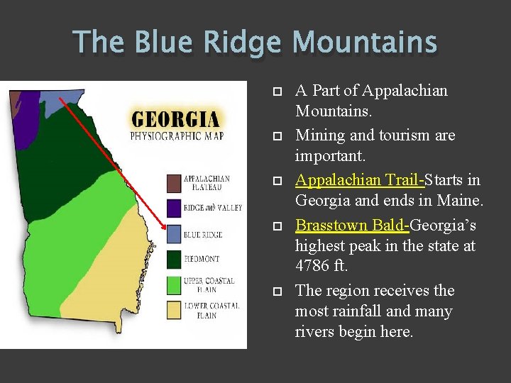 The Blue Ridge Mountains A Part of Appalachian Mountains. Mining and tourism are important.