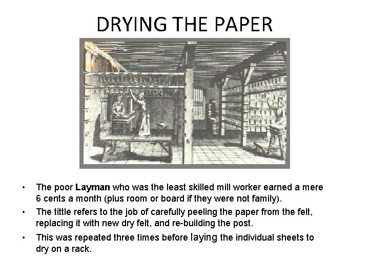 DRYING THE PAPER • • • The poor Layman who was the least skilled