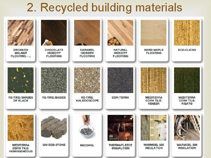 2. Recycled building materials 