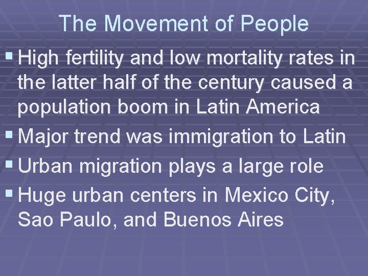 The Movement of People § High fertility and low mortality rates in the latter