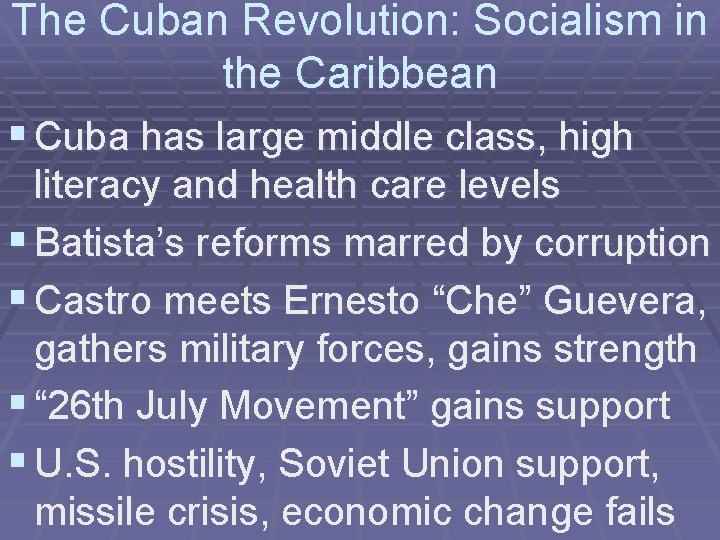 The Cuban Revolution: Socialism in the Caribbean § Cuba has large middle class, high