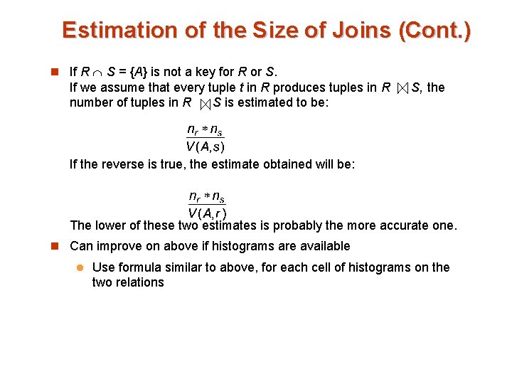 Estimation of the Size of Joins (Cont. ) n If R S = {A}