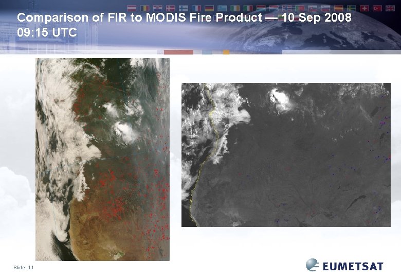 Comparison of FIR to MODIS Fire Product — 10 Sep 2008 09: 15 UTC