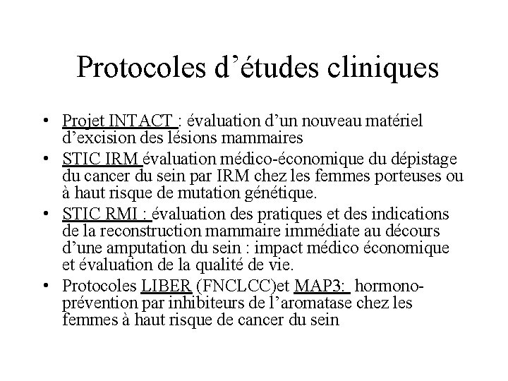 Protocoles d’études cliniques • Projet INTACT : évaluation d’un nouveau matériel d’excision des lésions