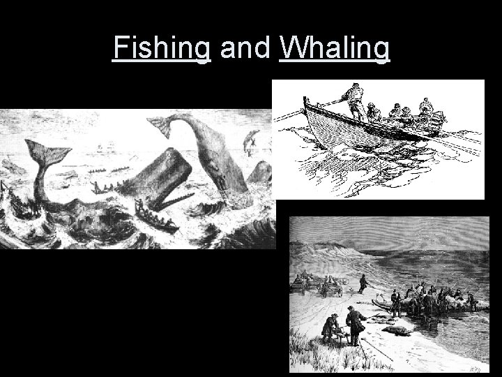 Fishing and Whaling 