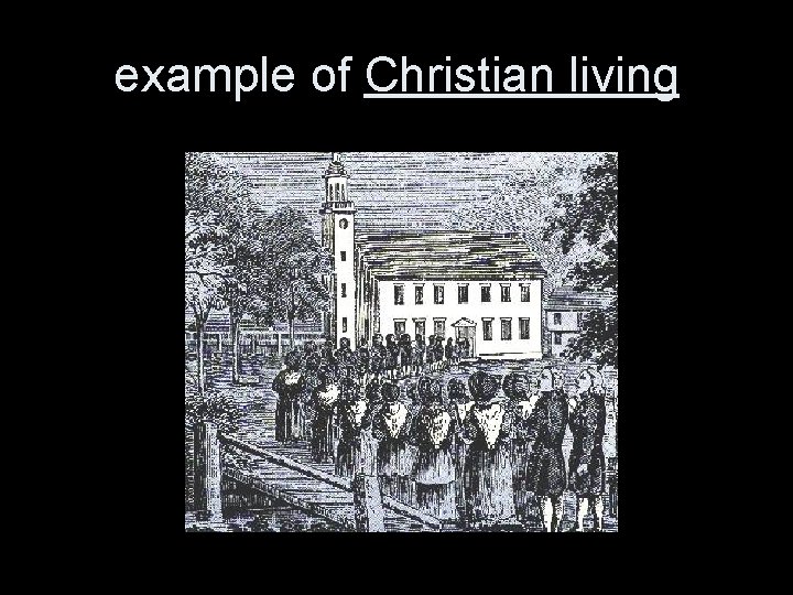 example of Christian living 