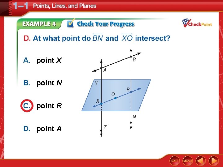 A. point X B. point N C. point R D. point A 