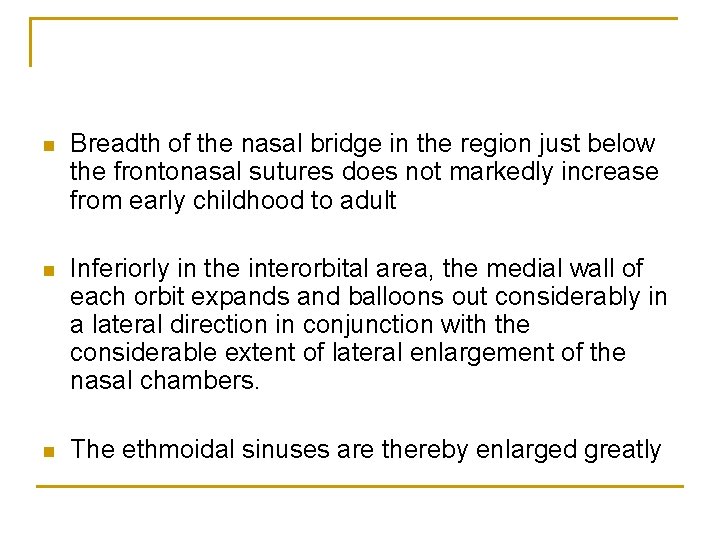 n Breadth of the nasal bridge in the region just below the frontonasal sutures