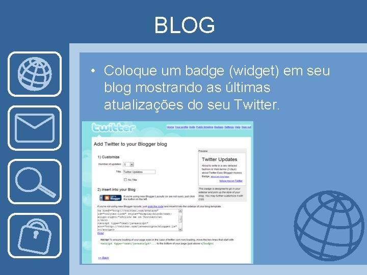 BLOG • Coloque um badge (widget) em seu blog mostrando as últimas atualizações do